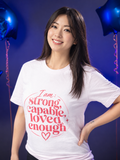 I Am Strong Capable Loved Enough Mama T-shirt