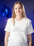 Built Carried Delivered Mama T-shirt